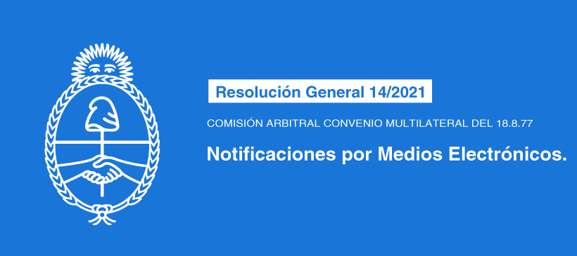 COMISIÓN ARBITRAL CONVENIO MULTILATERAL DEL 18.8.77: Notificaciones por Medios Electrónicos