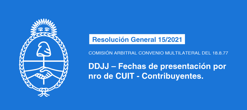 COMISIÓN ARBITRAL CONVENIO MULTILATERAL DEL 18.8.77: DDJJ – Fechas de presentación por nro de CUIT – Contribuyentes