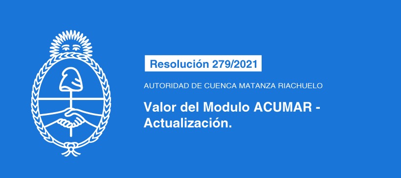 AUTORIDAD DE CUENCA MATANZA RIACHUELO: Valor del Modulo ACUMAR – Actualización