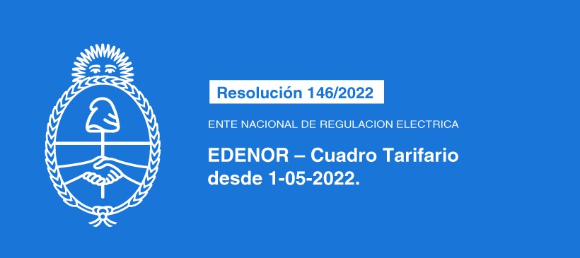 ENTE NACIONAL DE REGULACION ELECTRICA: EDENOR – Cuadro Tarifario desde 1-05-2022