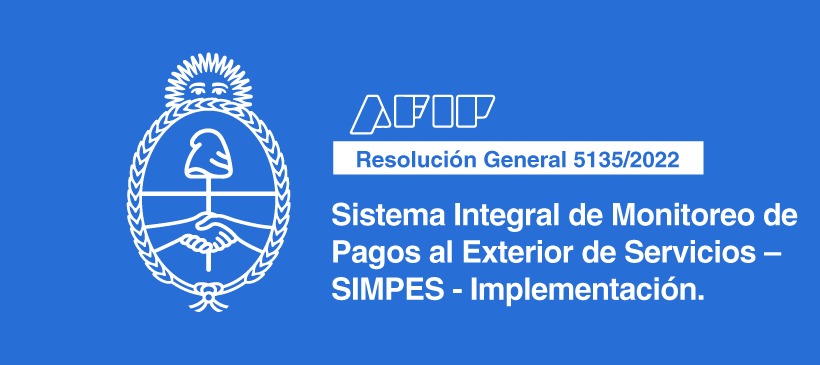 AFIP: Sistema Integral de Monitoreo de Pagos al Exterior de Servicios – SIMPES – Implementación